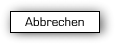 Abbrechen